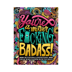 Adult Coloring Book - You're a Mother F*cking Badass